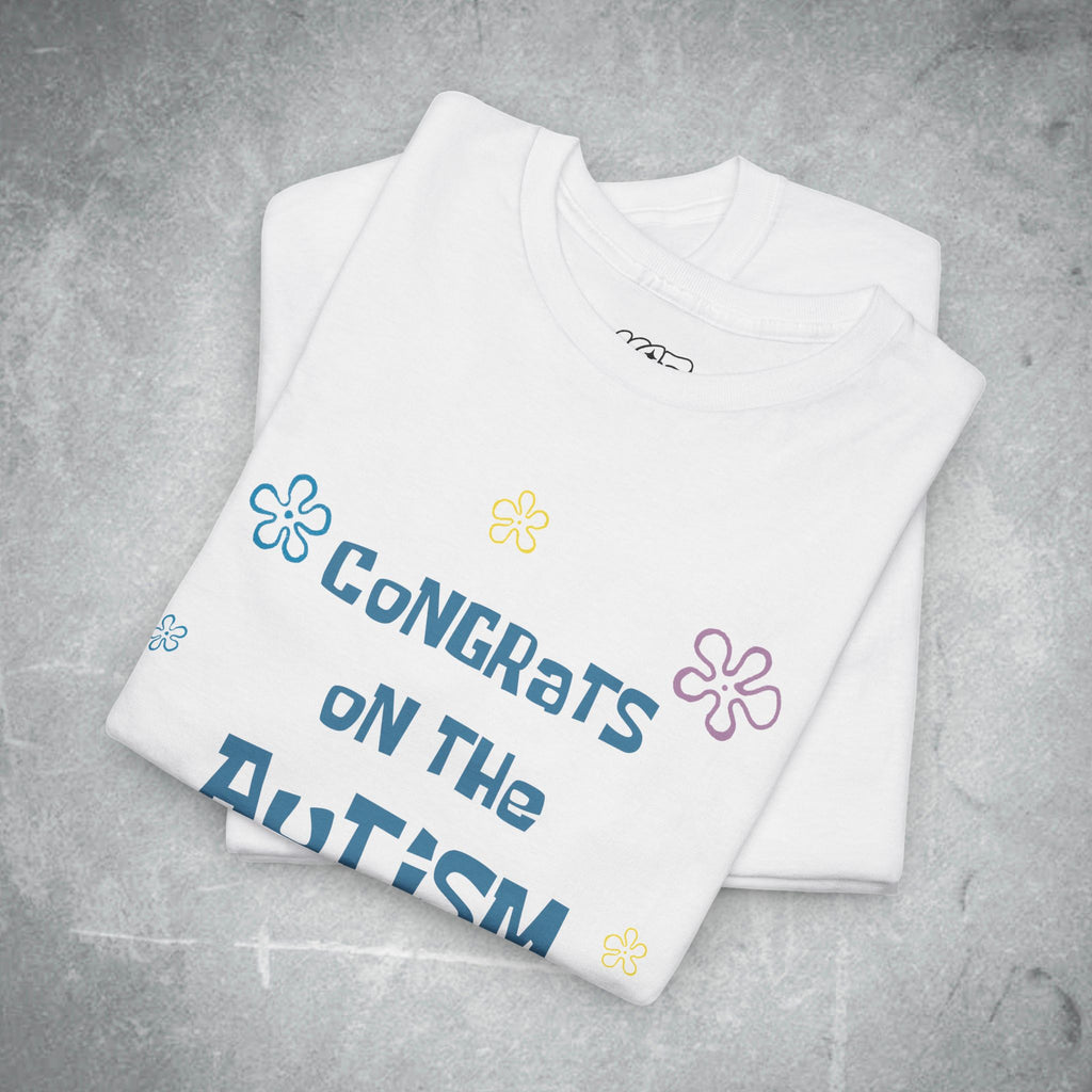 Congrats on the Autism Tee