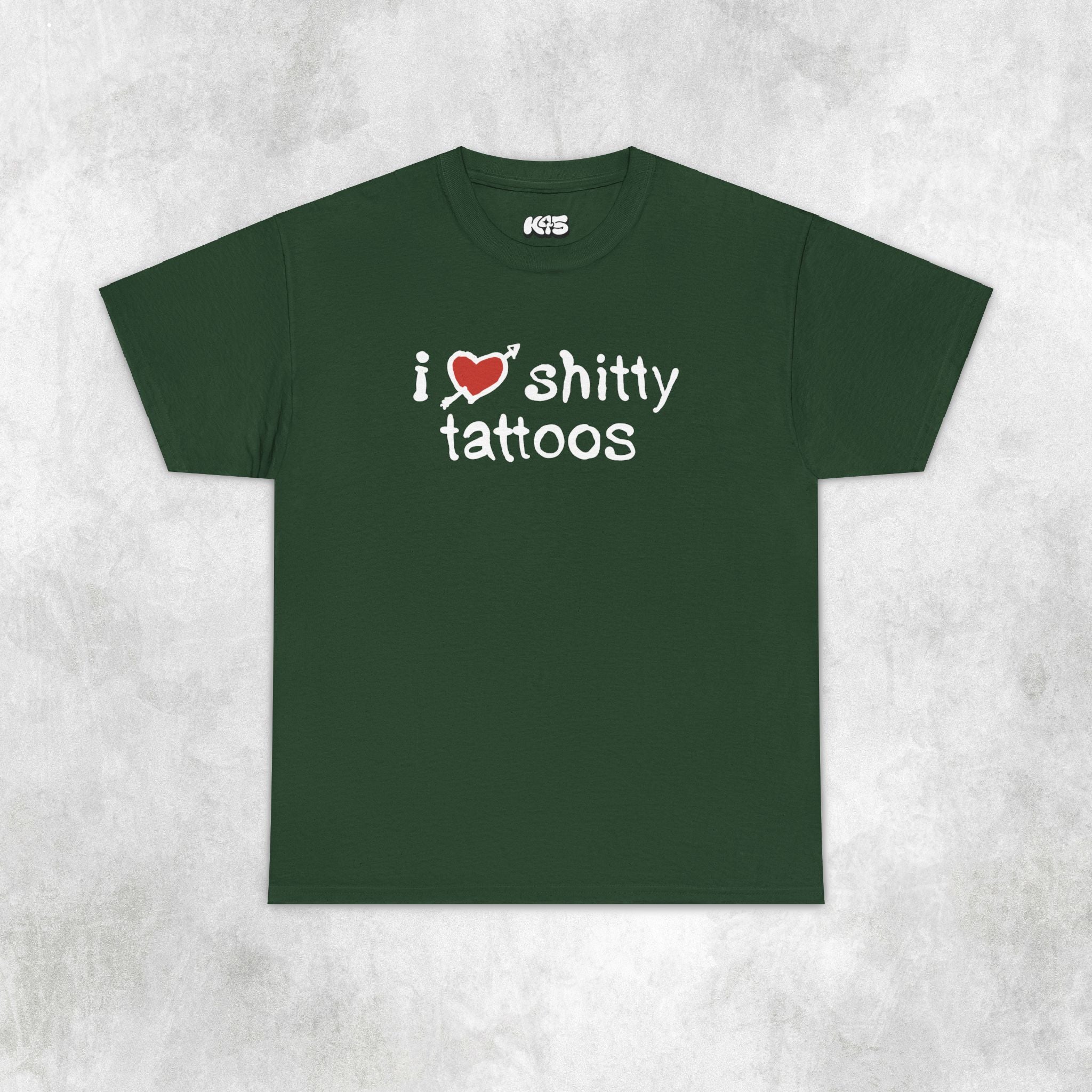 I Love Sh***y Tattoos Tee