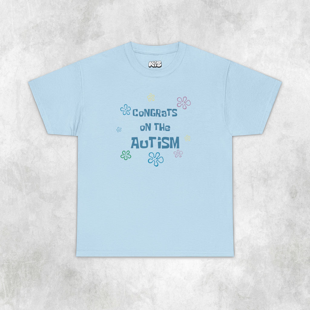 Congrats on the Autism Tee
