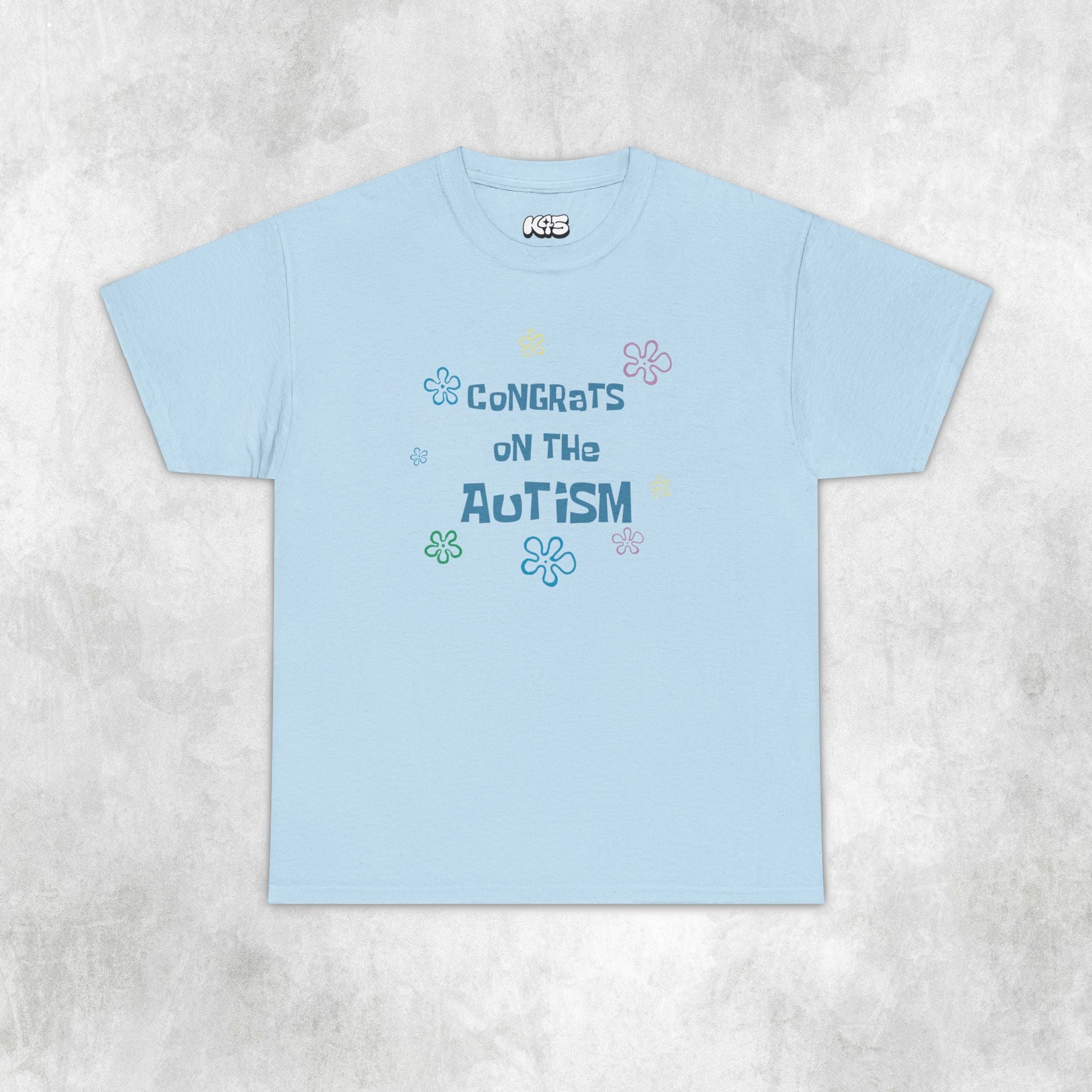 Congrats on the Autism Tee