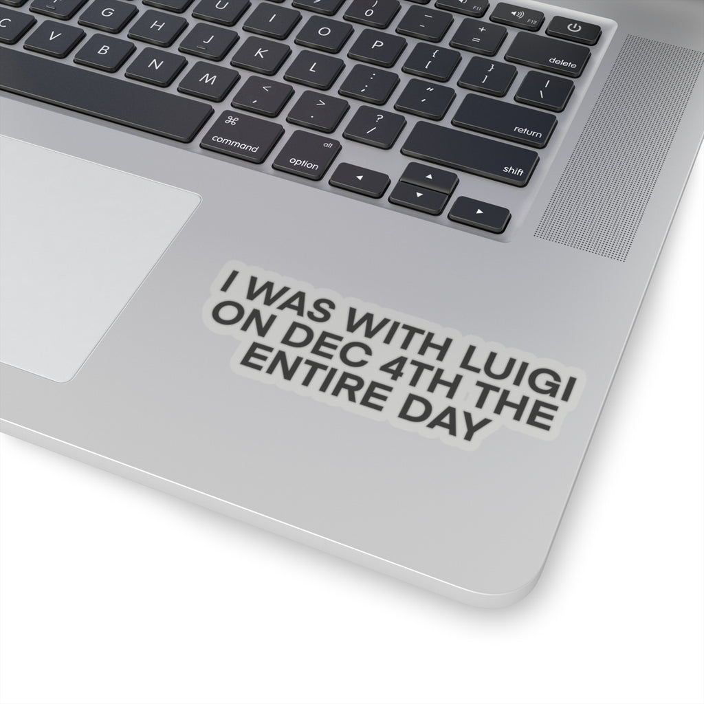 I Was With Him Sticker