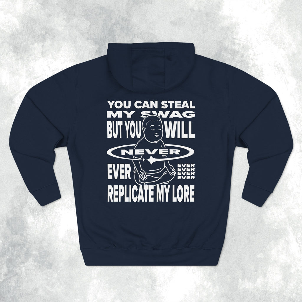 You Can Steal My Swag Three-Panel Hoodie