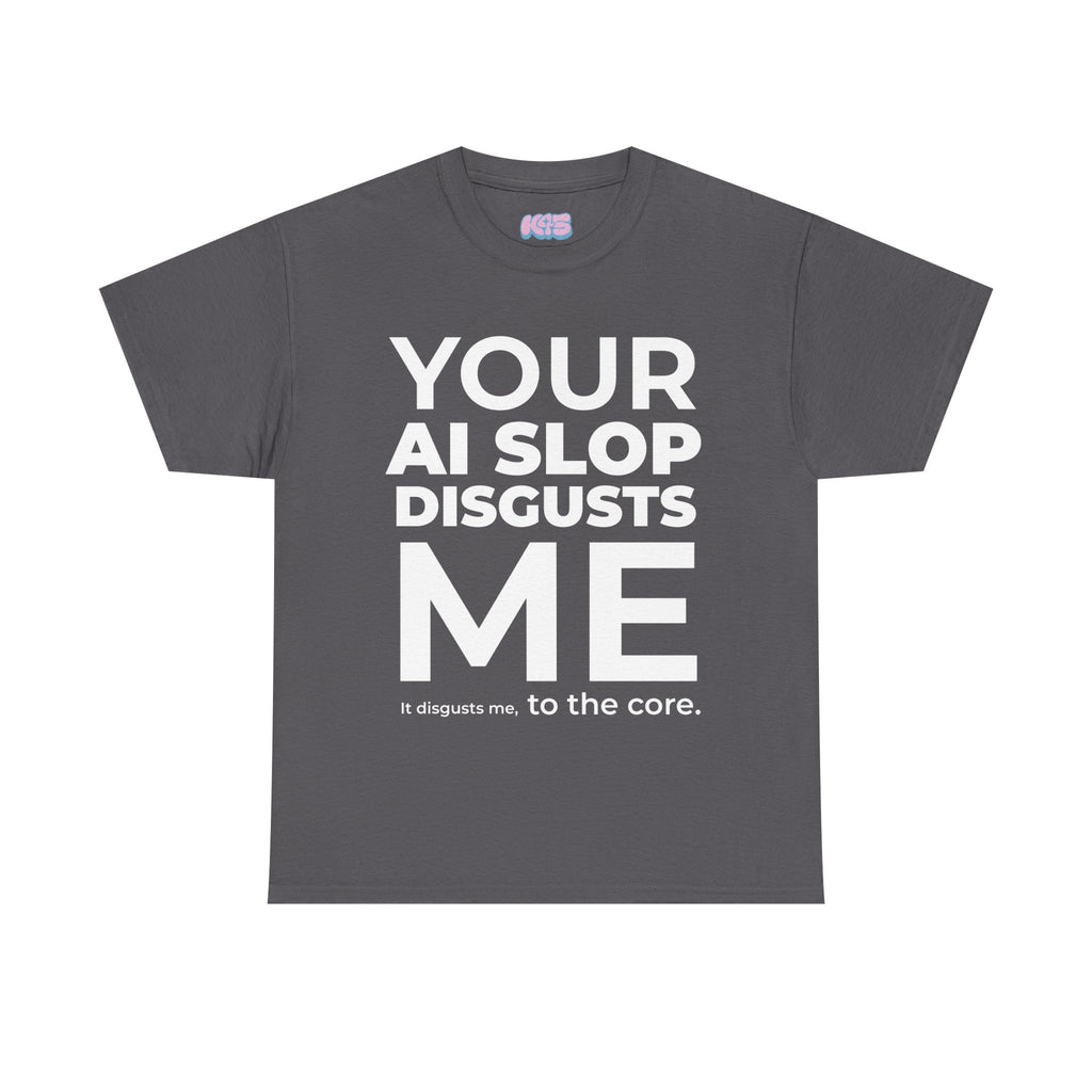 Al Slop Disgusts Me Tee