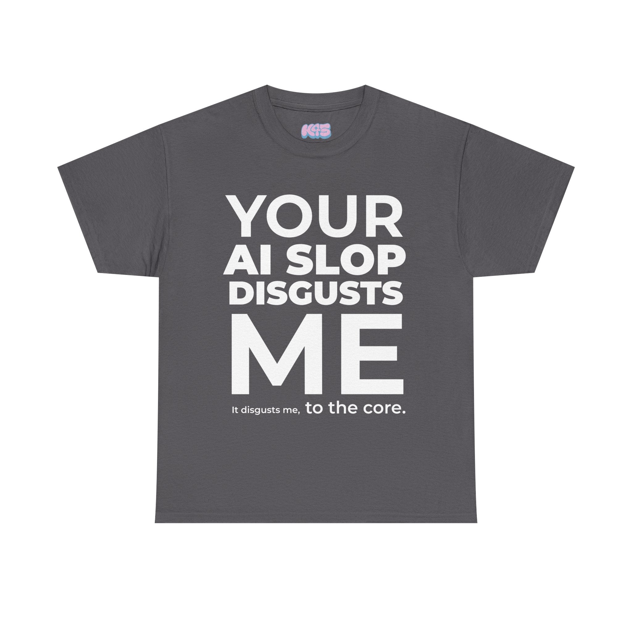 Al Slop Disgusts Me Tee