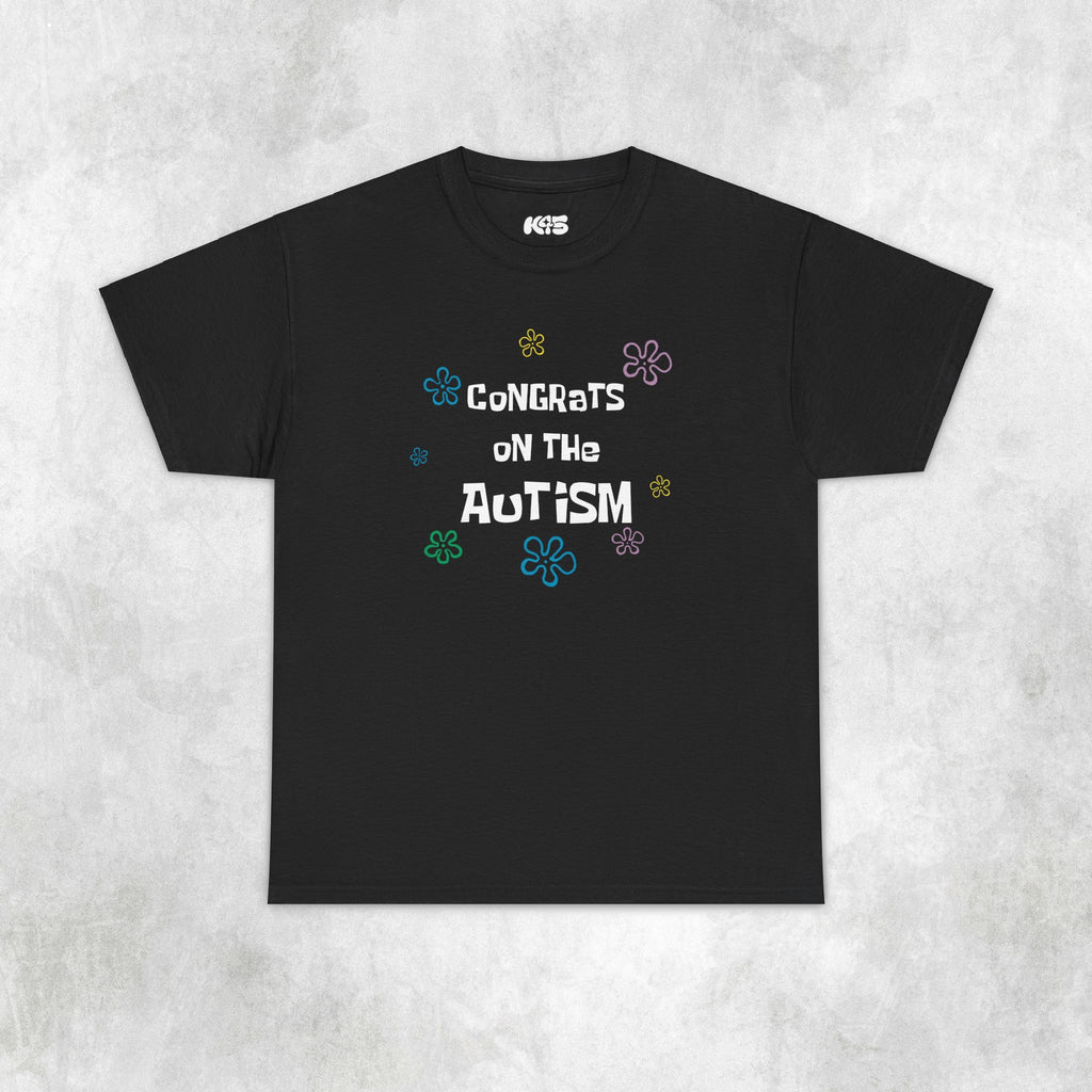 Congrats on the Autism Tee