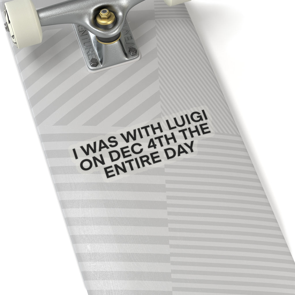 I Was With Him Sticker