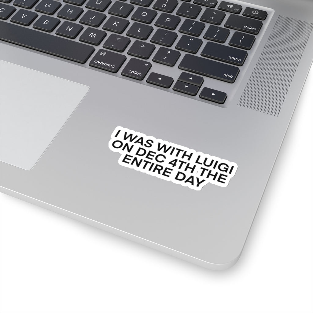 I Was With Him Sticker