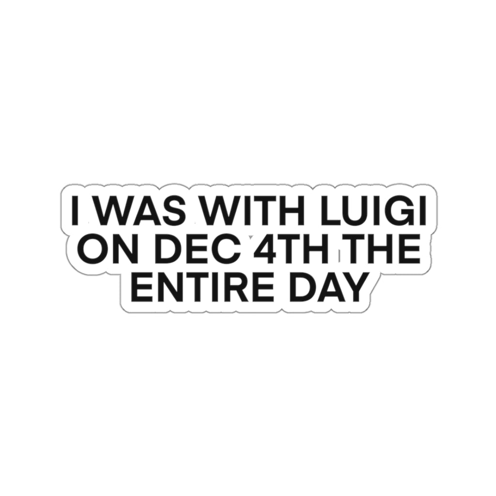I Was With Him Sticker
