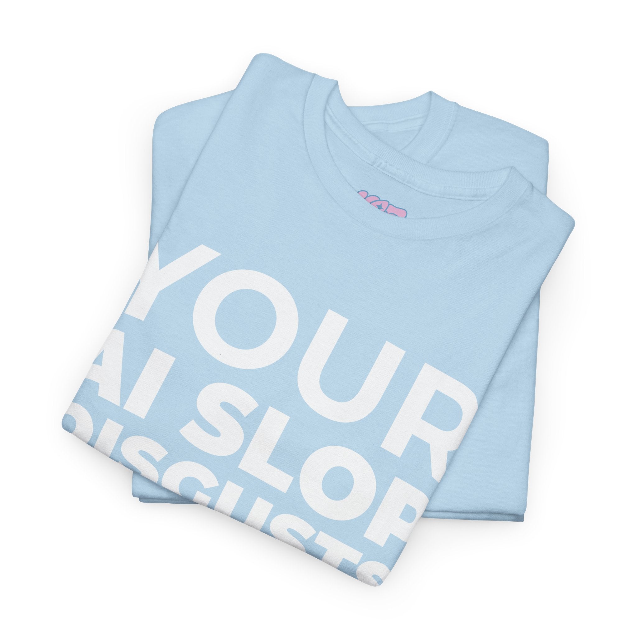 Al Slop Disgusts Me Tee