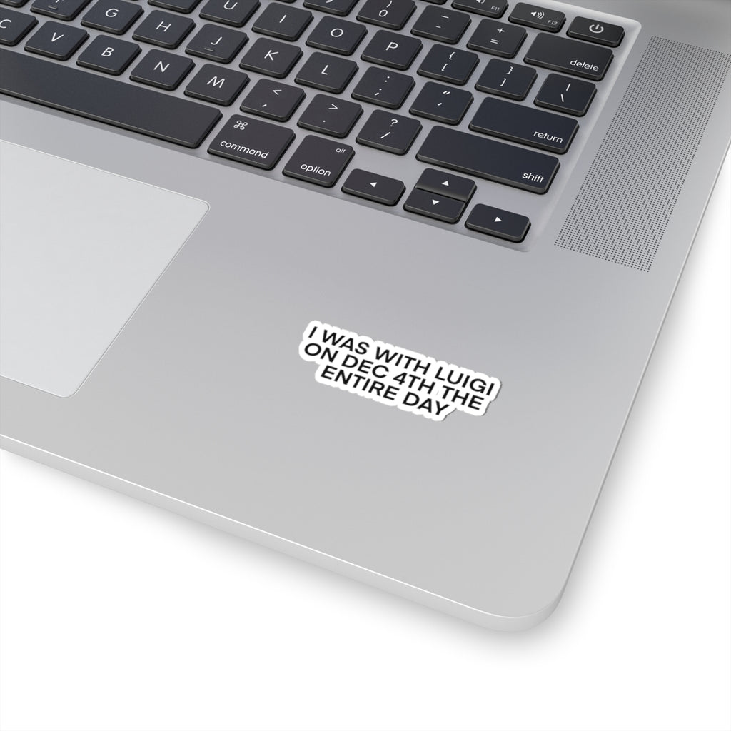 I Was With Him Sticker