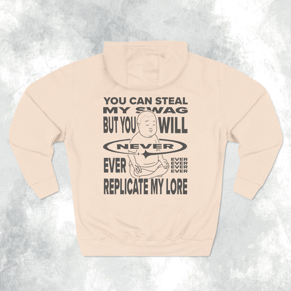 You Can Steal My Swag Three-Panel Hoodie