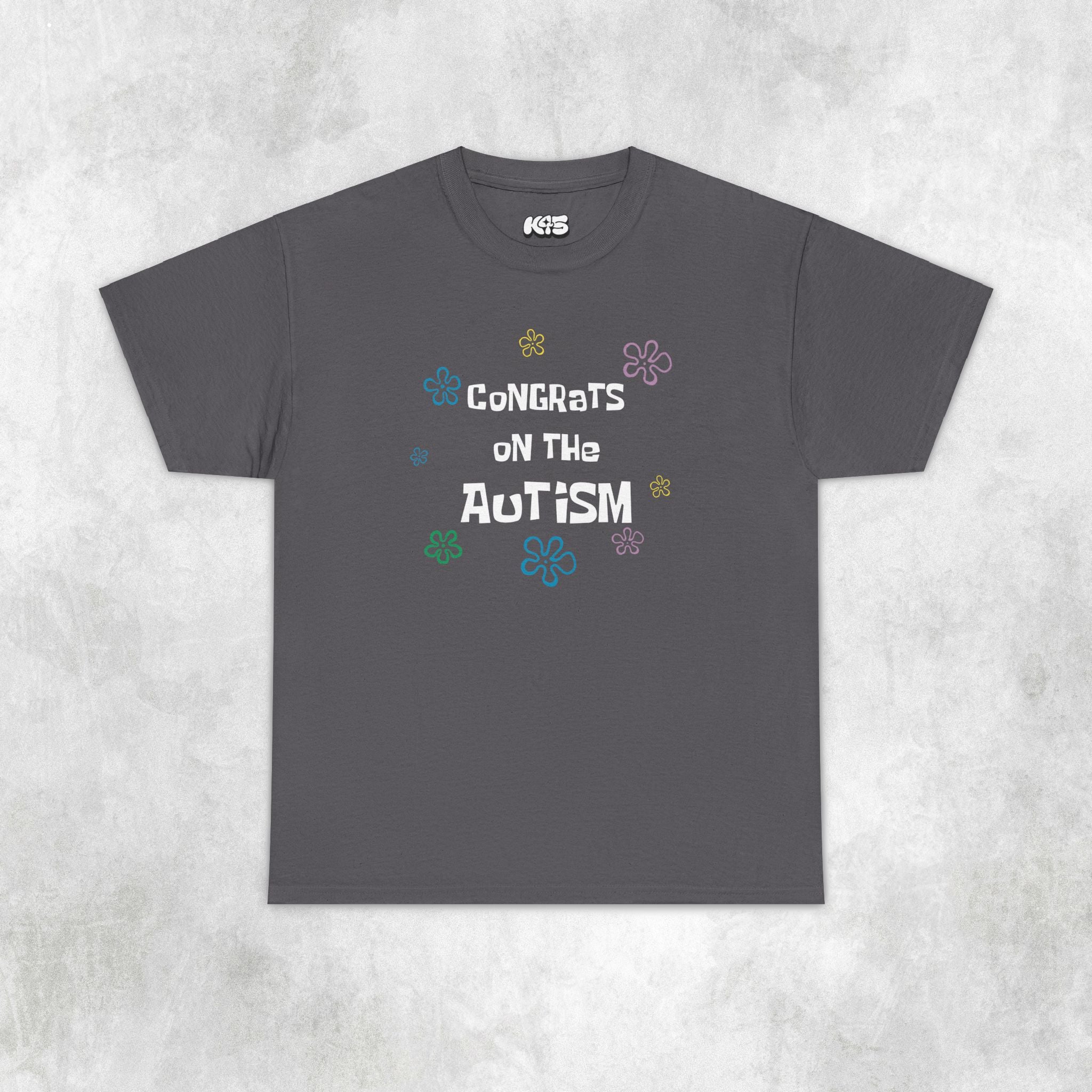 Congrats on the Autism Tee