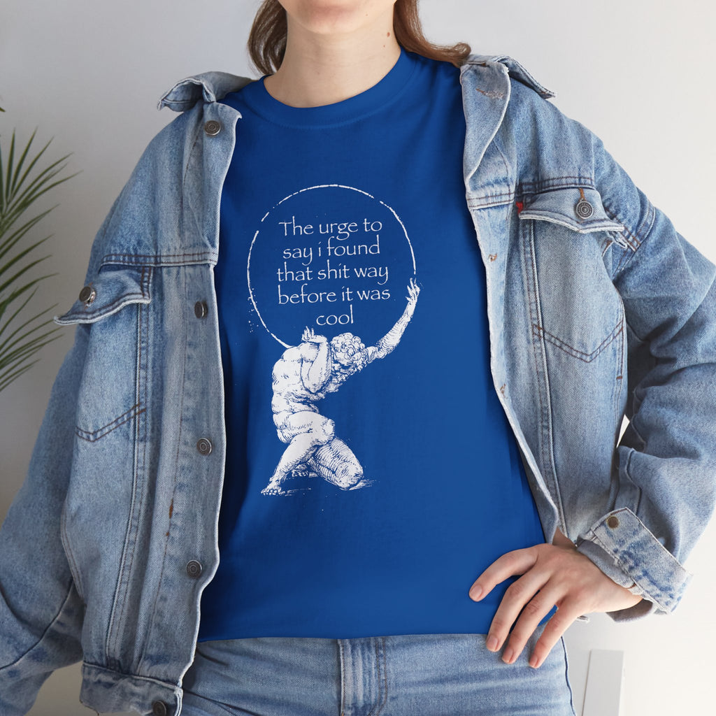 Found That Before it Was Cool Tee