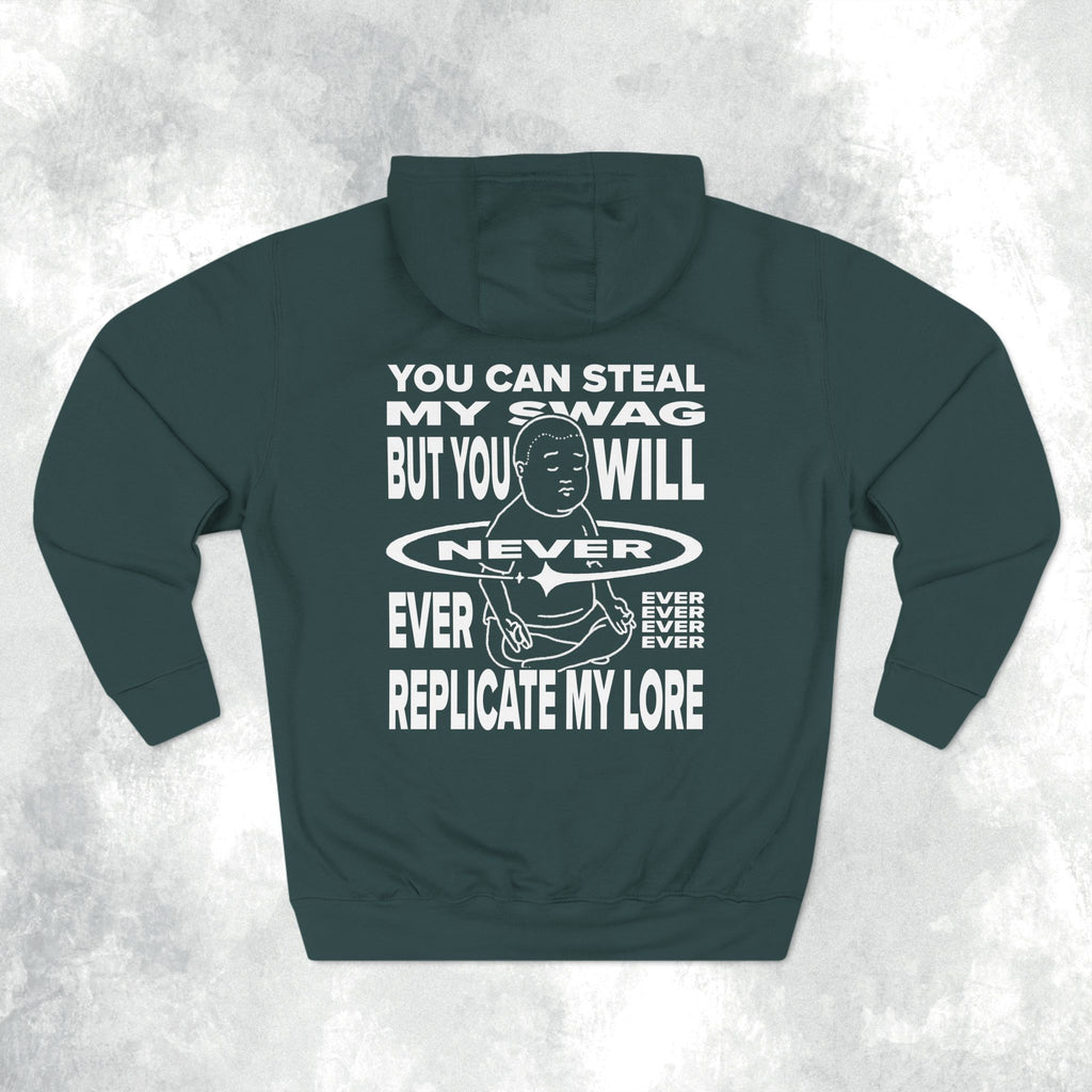You Can Steal My Swag Three-Panel Hoodie