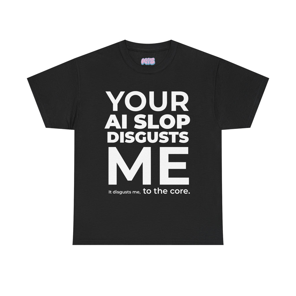 Al Slop Disgusts Me Tee