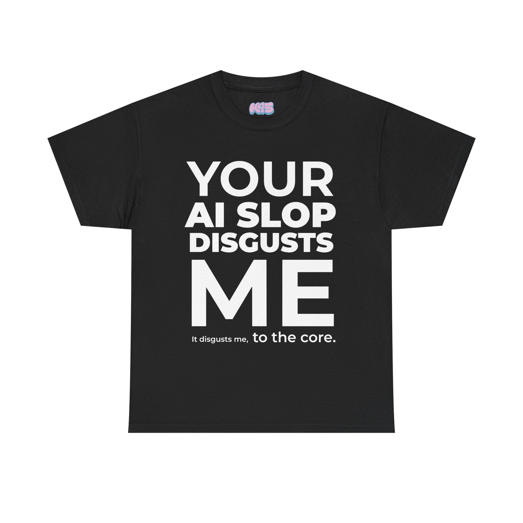 Al Slop Disgusts Me Tee