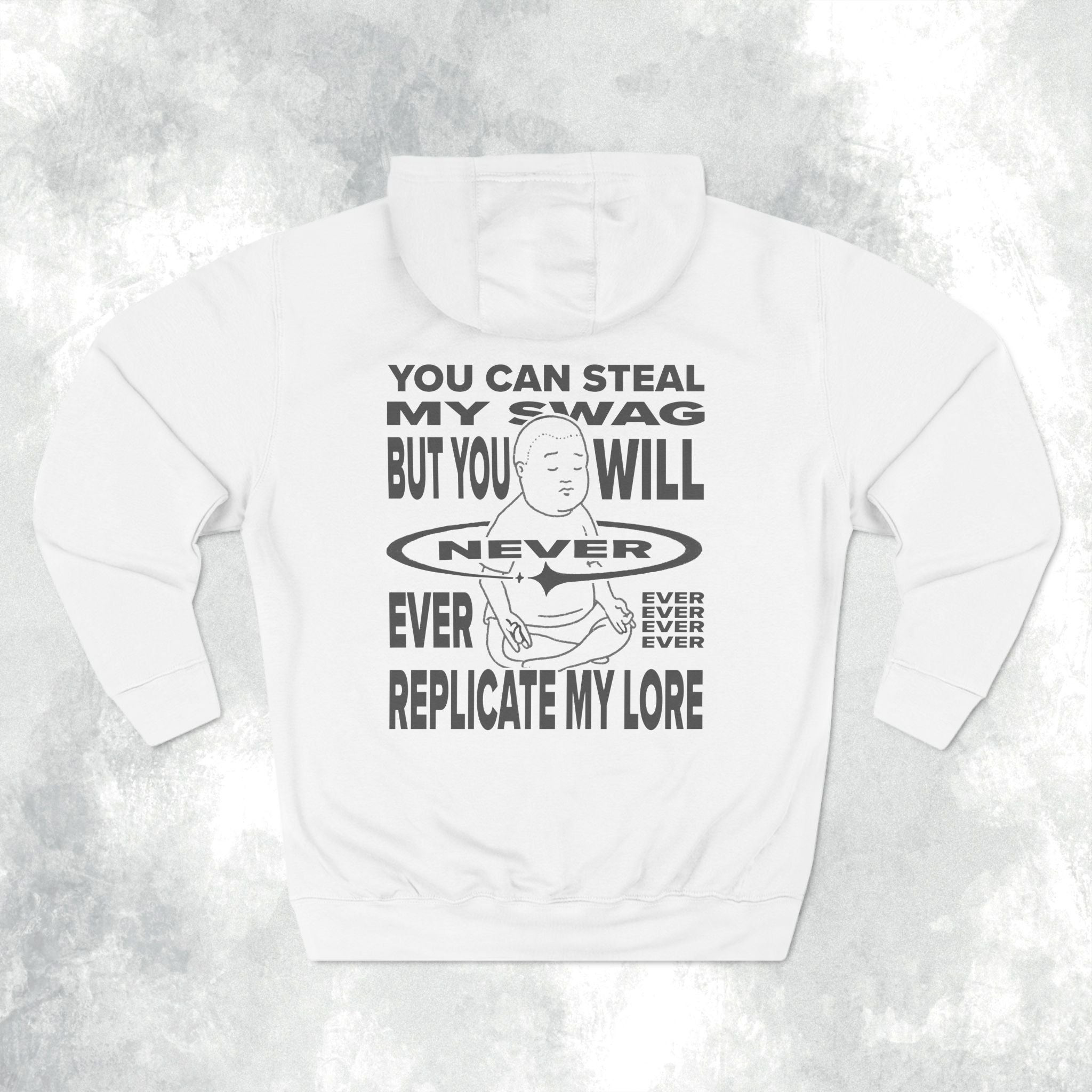 You Can Steal My Swag Three-Panel Hoodie