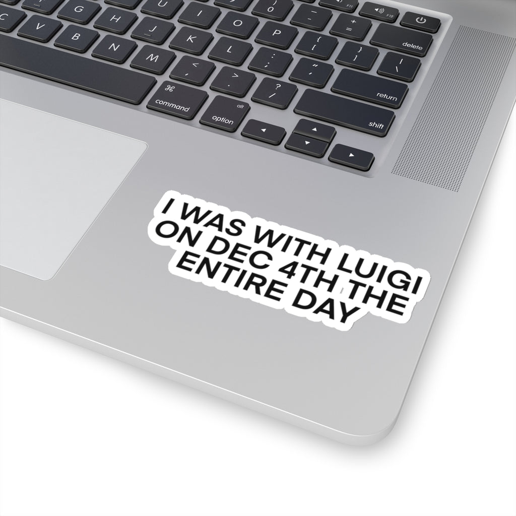 I Was With Him Sticker