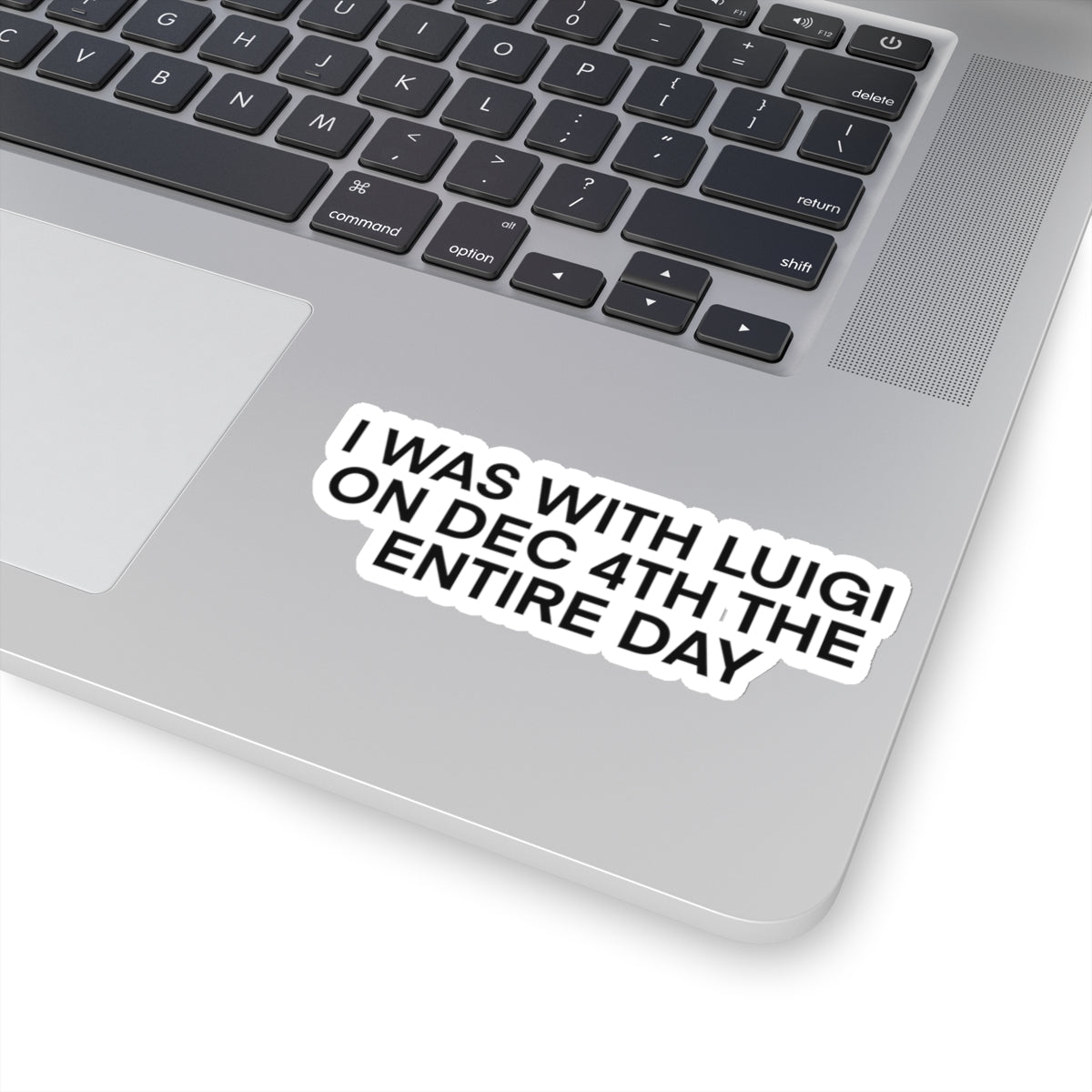I Was With Him Sticker