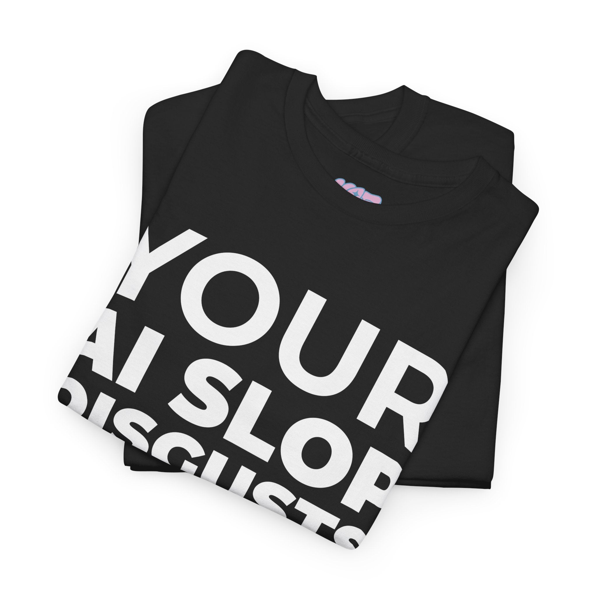 Al Slop Disgusts Me Tee
