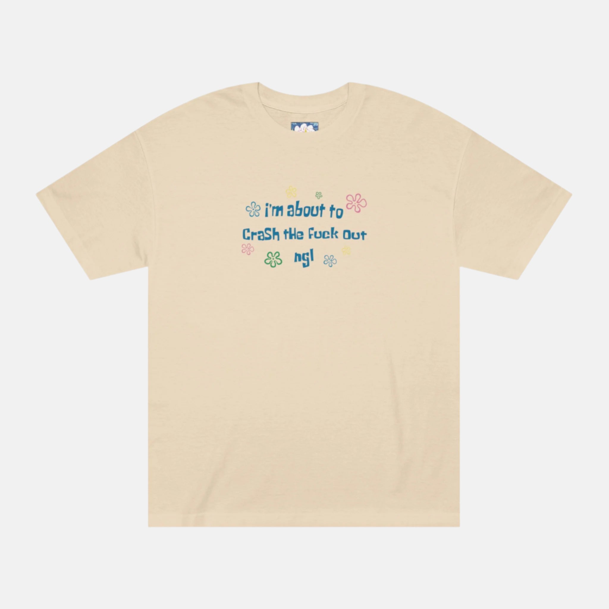 CRASH THE F**k OUT Tee