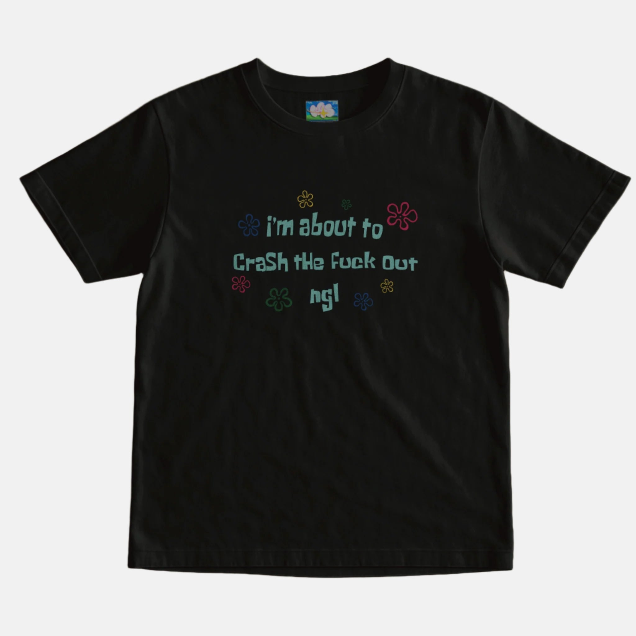 CRASH THE F**k OUT Tee