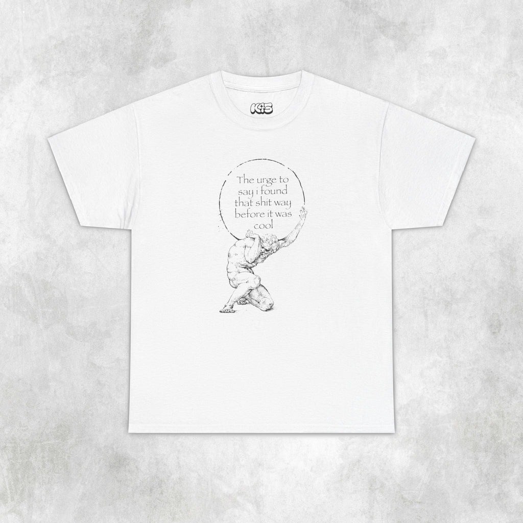 Found That Before it Was Cool Tee
