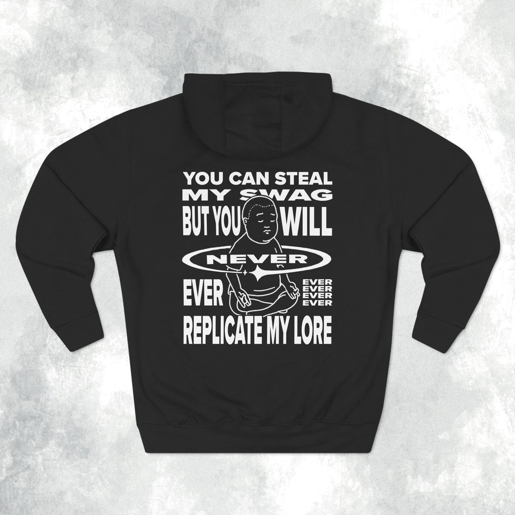 You Can Steal My Swag Three-Panel Hoodie