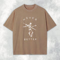 Never Better Skele Heavyweight Tee