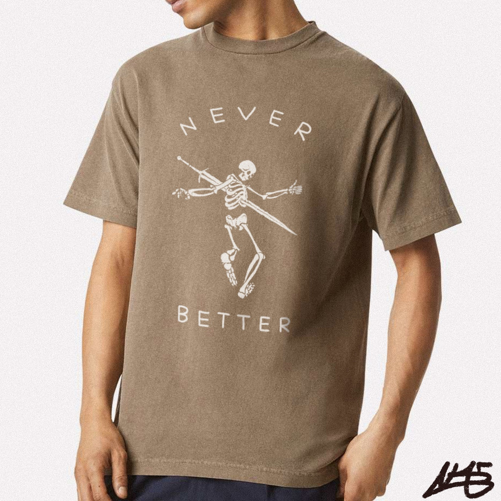Never Better Skele Heavyweight Tee